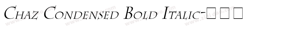 Chaz Condensed Bold Italic字体转换